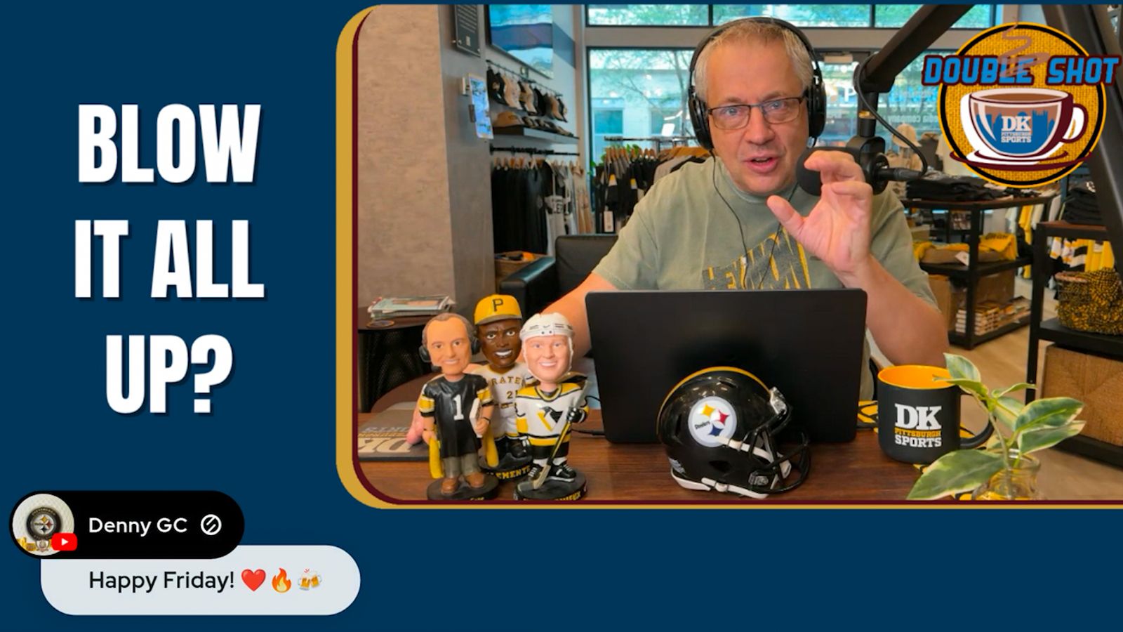 DK’s Double Shot of Steelers: Blow it all up? taken in Downtown (Videos)